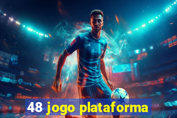 48 jogo plataforma